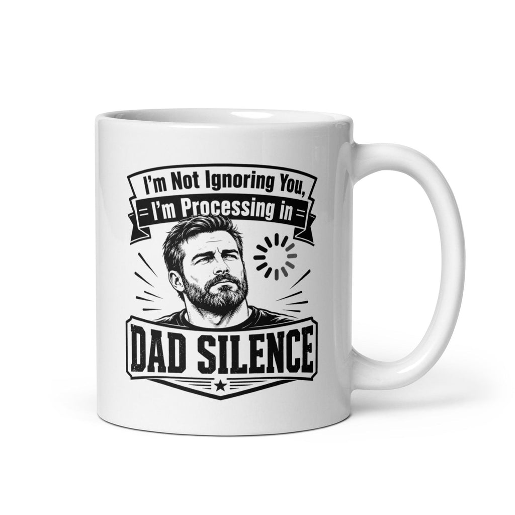I'm Not Ignoring You, I'm Processing in Dad Silence - Funny Dad Mug product image 2, showing the mug design and product mockup.