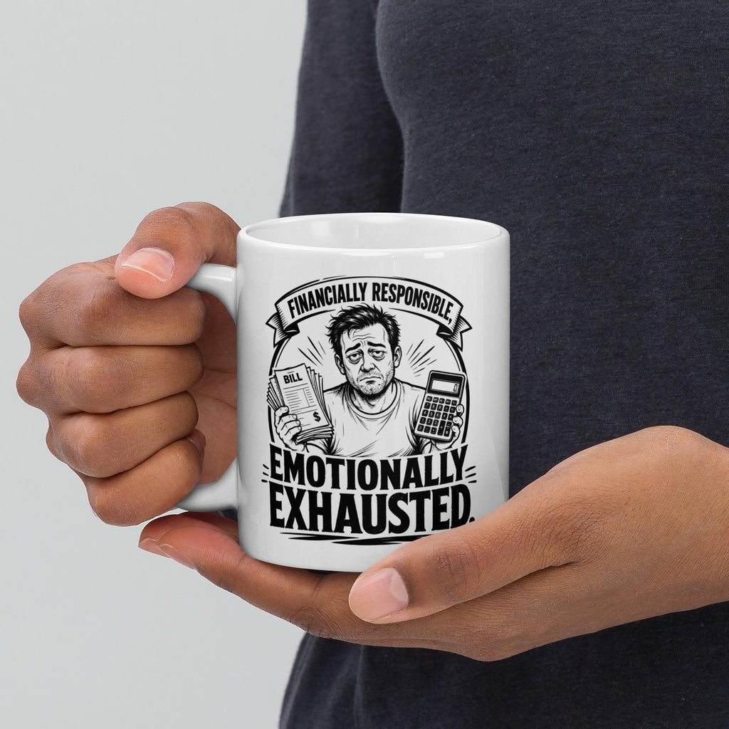 Financially Responsible Emotionally Exhausted - Funny Dad Mug product image 4, showing the mug design and product mockup.