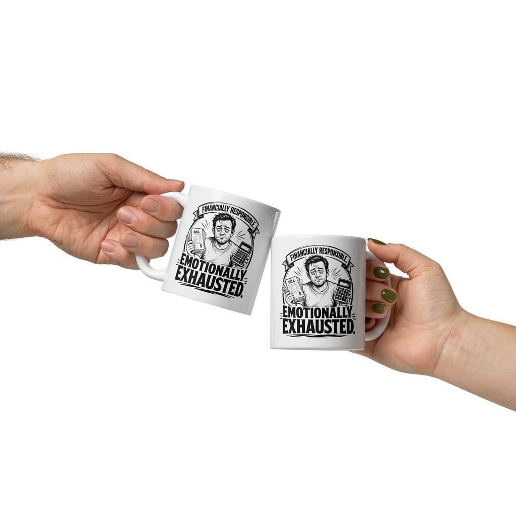 Financially Responsible Emotionally Exhausted - Funny Dad Mug product image 6, showing the mug design and product mockup.