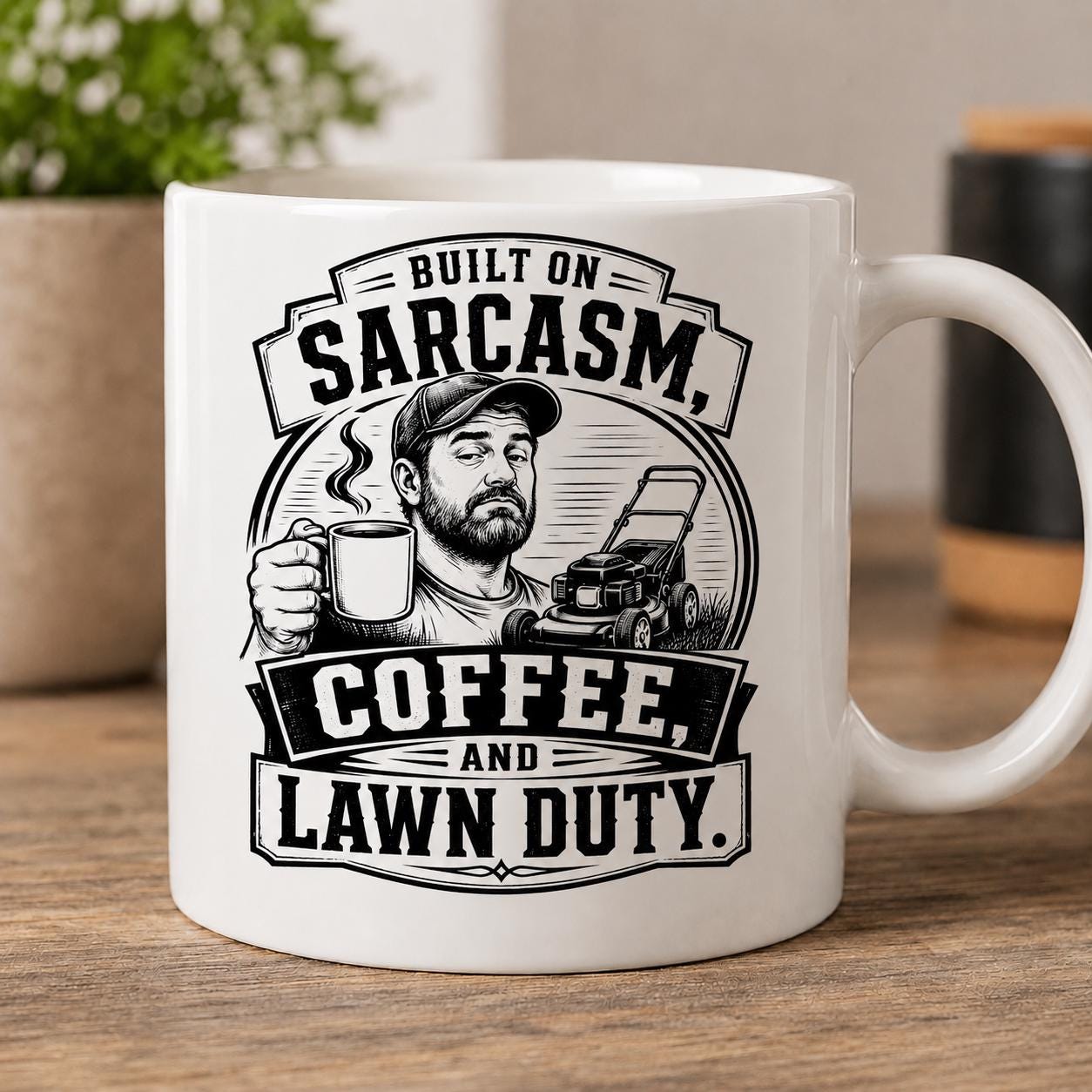 Built on Sarcasm, Coffee and Lawn Duty - Funny Lawn Mowing Dad Mug product image 2, showing the mug design and product mockup.