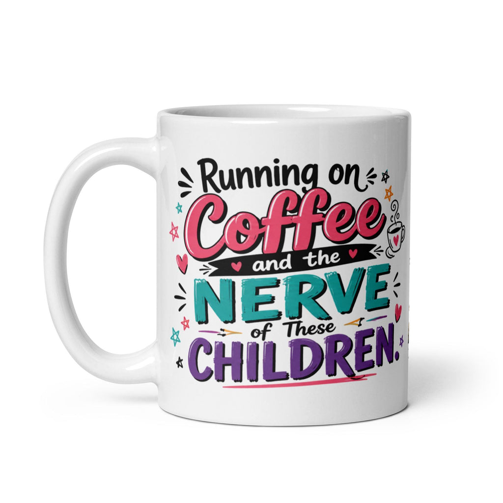 Running on Coffee and the Nerve of These Children - Funny Mom Mug product image 6, showing the mug design and product mockup.