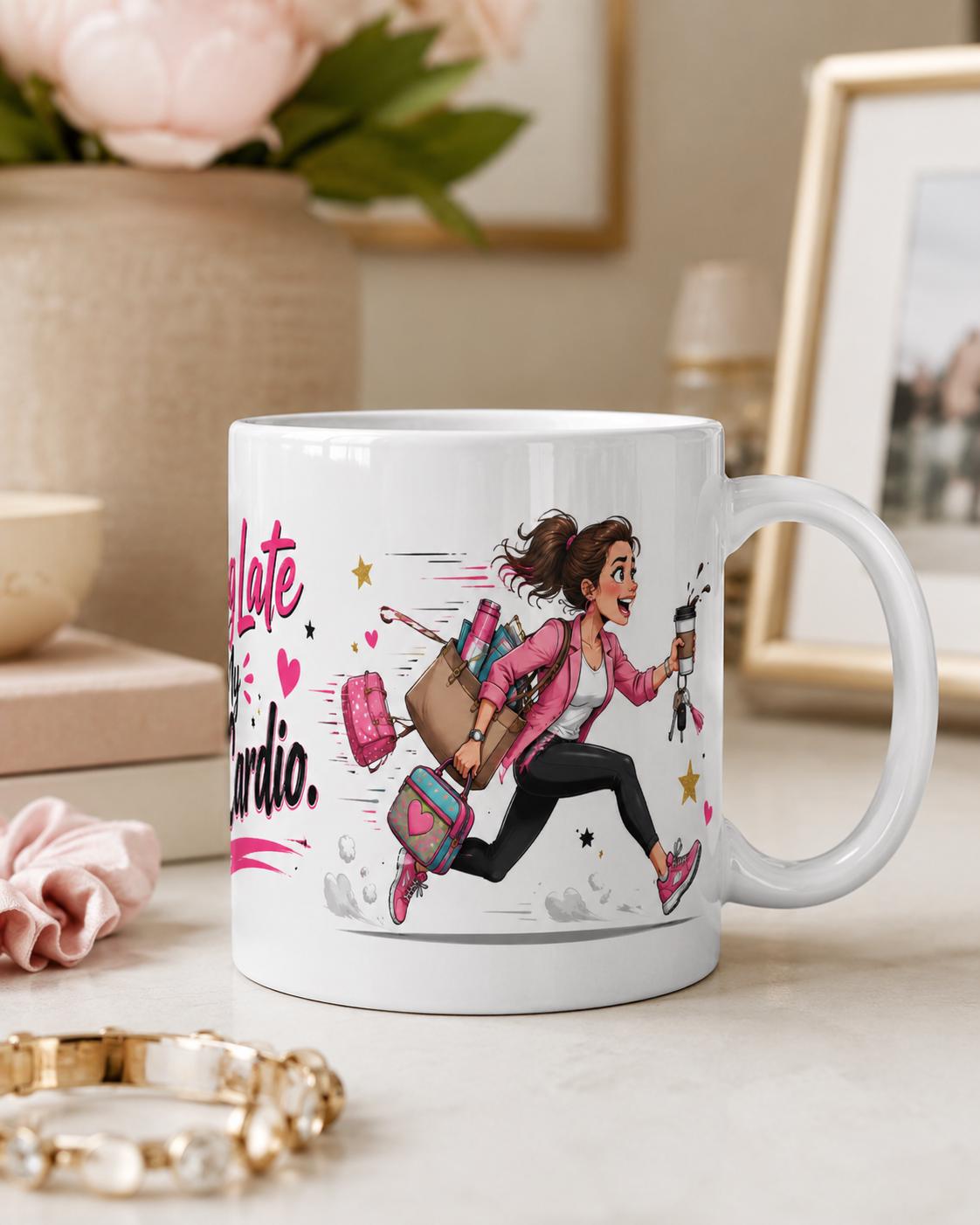 Running Late Is My Mom Cardio - Funny Mom Mug product image 4, showing the mug design and product mockup.