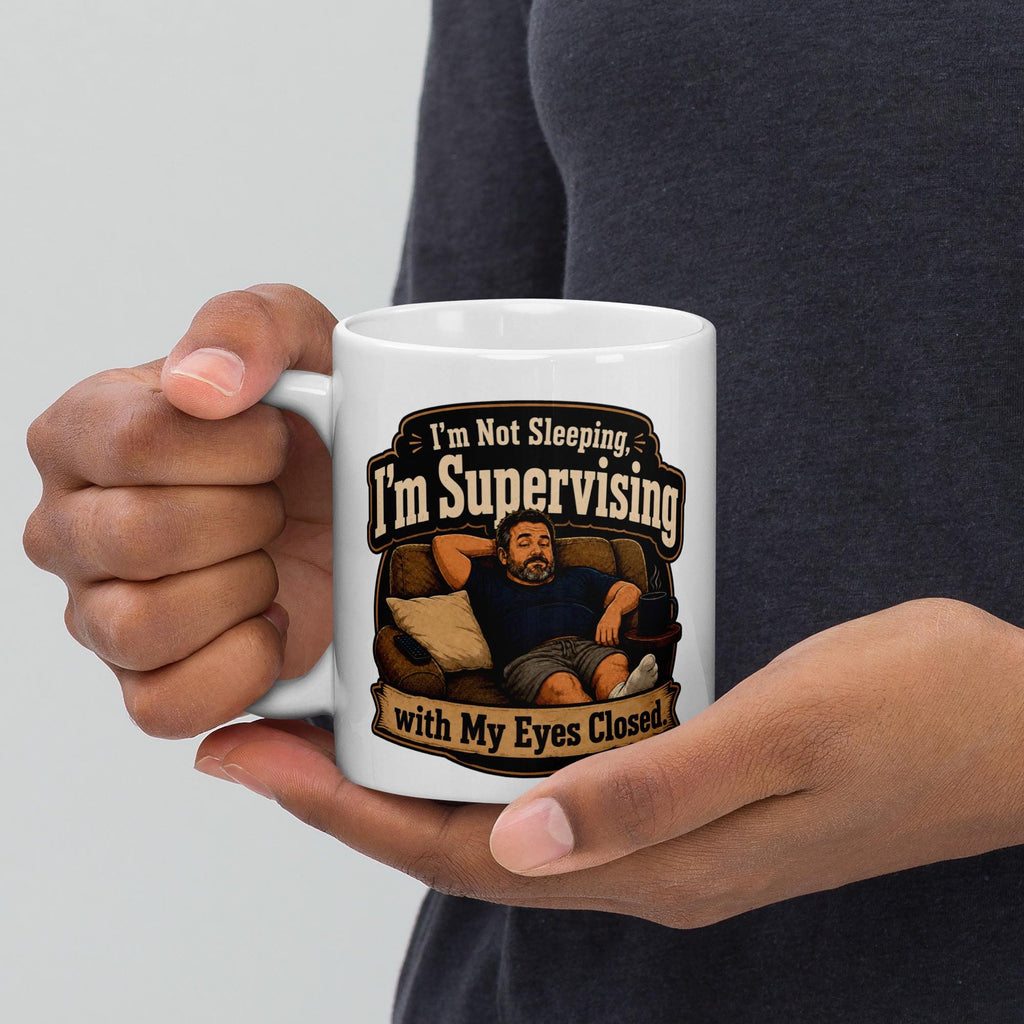 I'm Not Sleeping, I'm Supervising - Funny Dad Nap Mug product image 5, showing the mug design and product mockup.