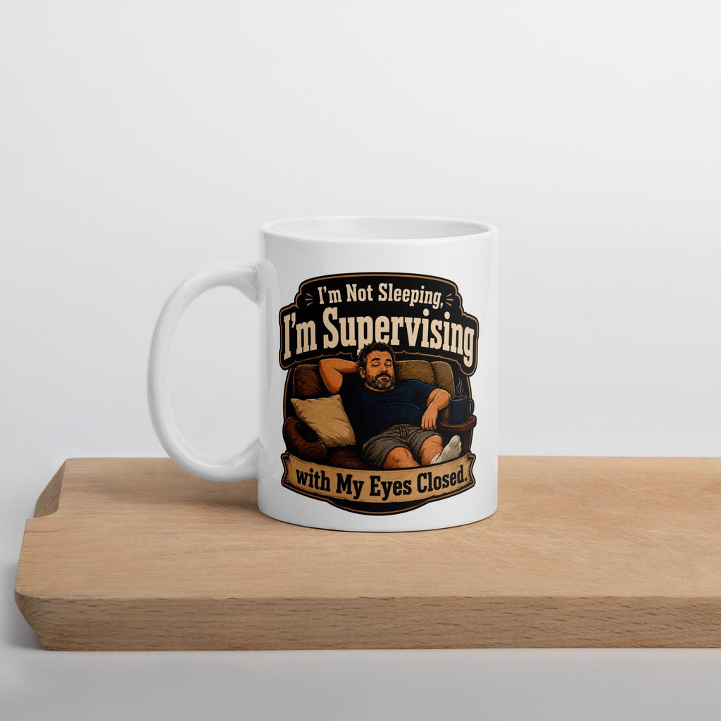 I'm Not Sleeping, I'm Supervising - Funny Dad Nap Mug product image 8, showing the mug design and product mockup.