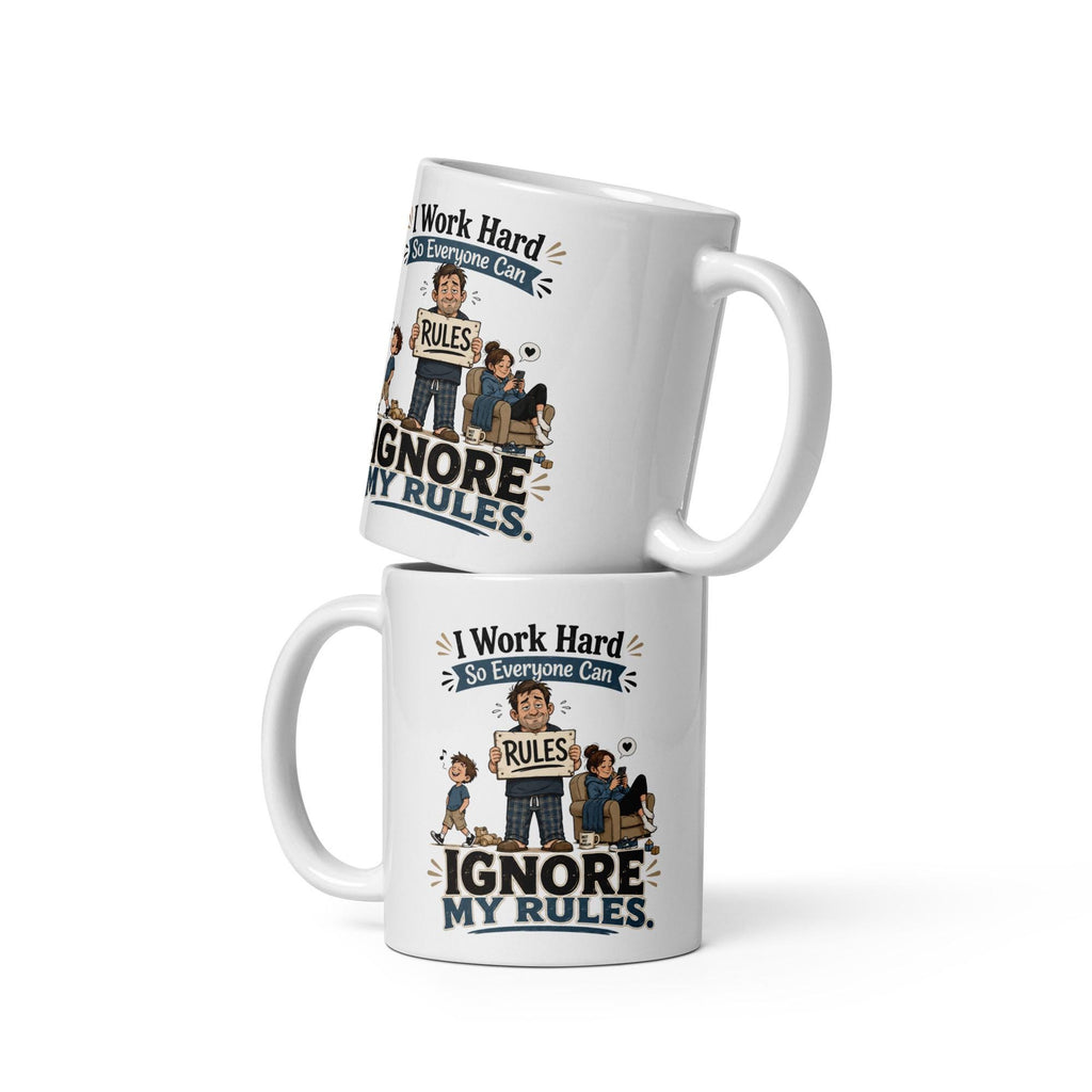 I Work Hard So Everyone Can Ignore My Rules - Funny Dad Mug product image 3, showing the mug design and product mockup.
