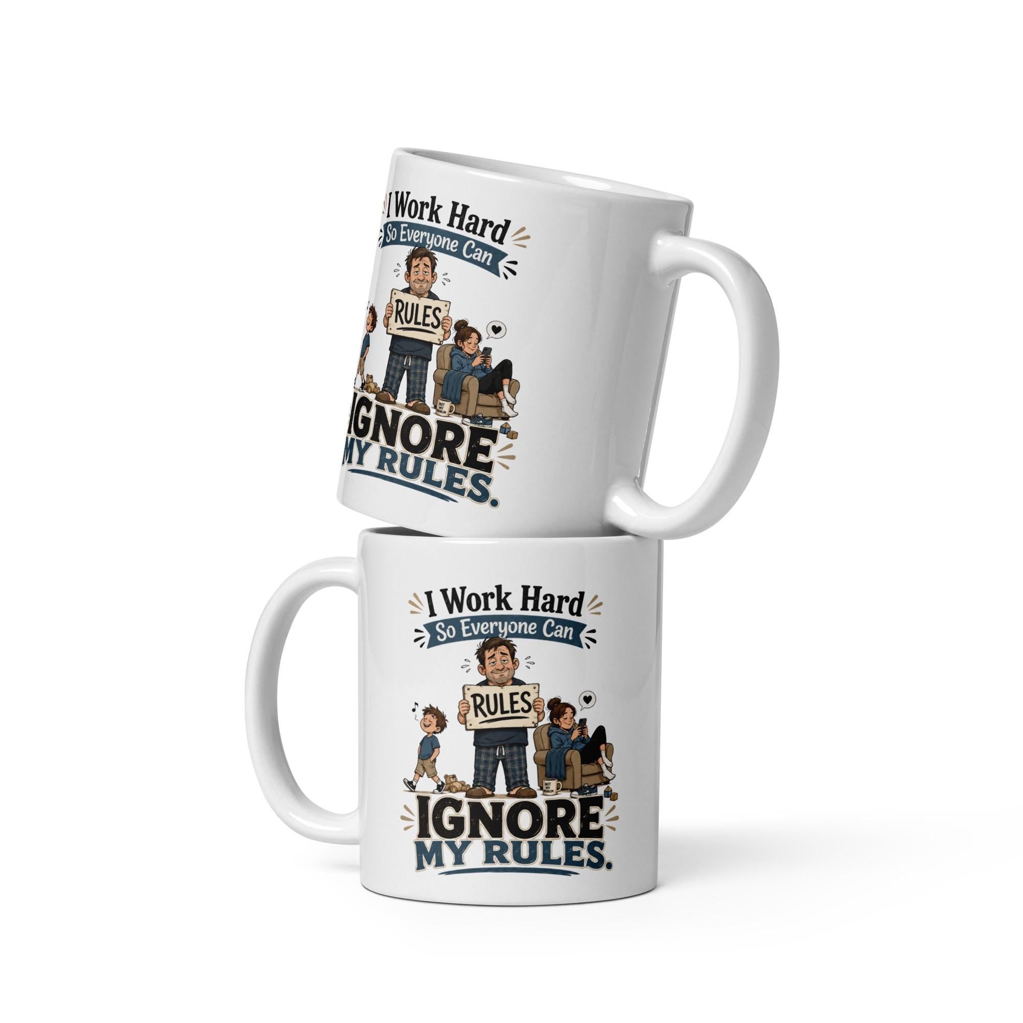 I Work Hard So Everyone Can Ignore My Rules - Funny Dad Mug product image 3, showing the mug design and product mockup.