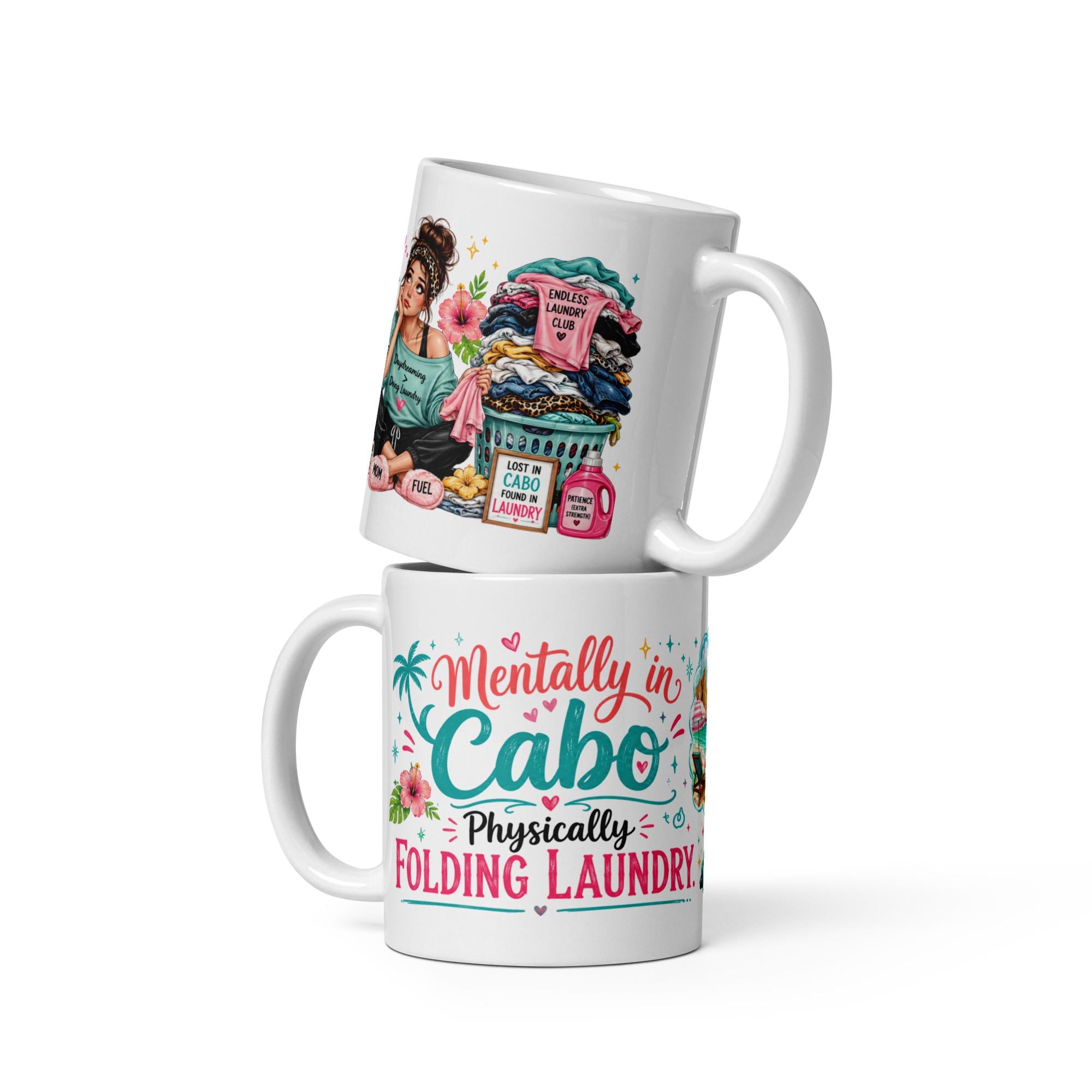 Mentally in Cabo, Physically Folding Laundry - Funny Mom Mug product image 5, showing the mug design and product mockup.