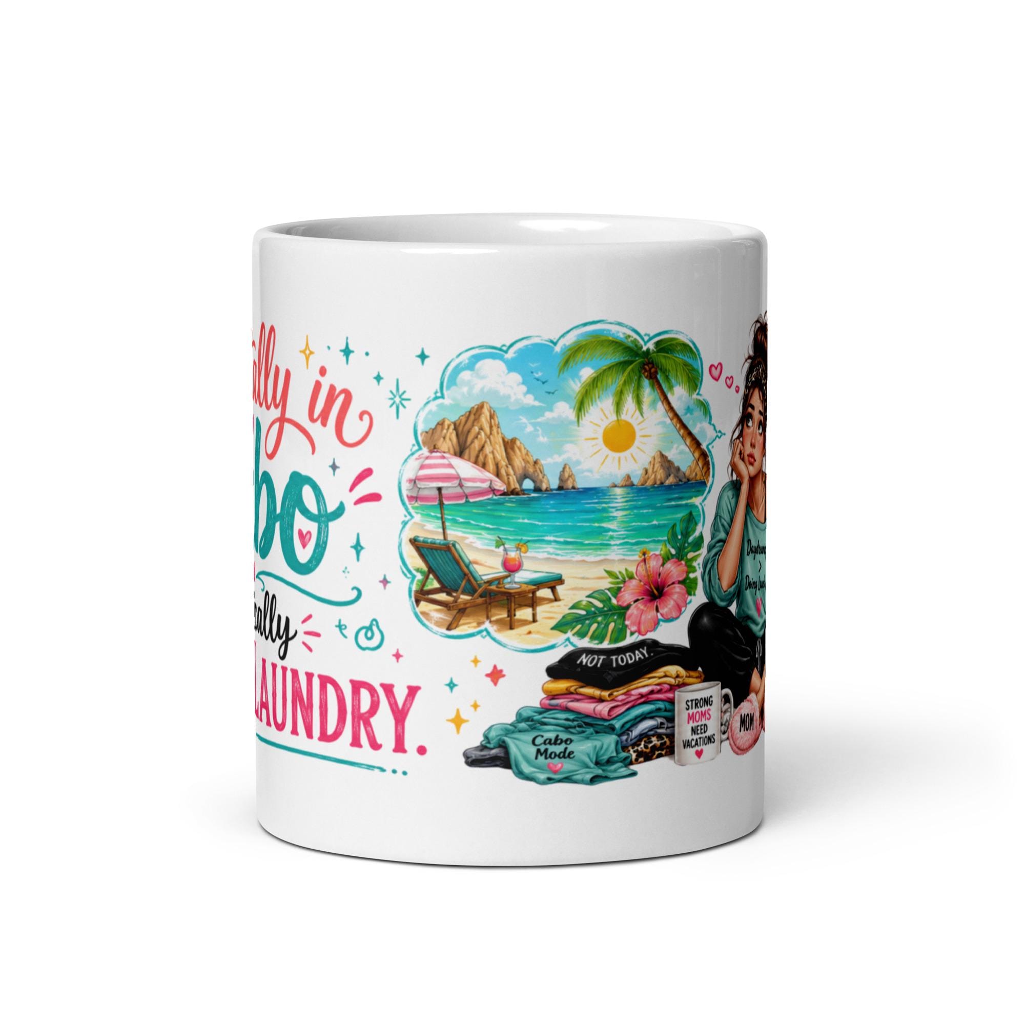 Mentally in Cabo, Physically Folding Laundry - Funny Mom Mug product image 8, showing the mug design and product mockup.