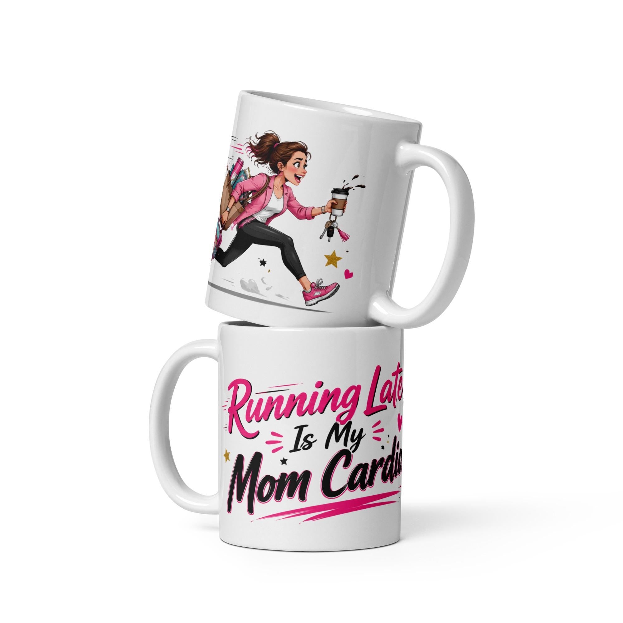 Running Late Is My Mom Cardio - Funny Mom Mug product image 5, showing the mug design and product mockup.